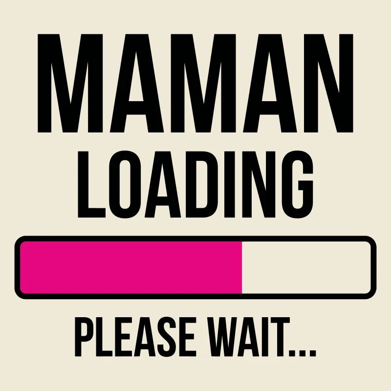 Maman loading... Please Wait - Future Mère