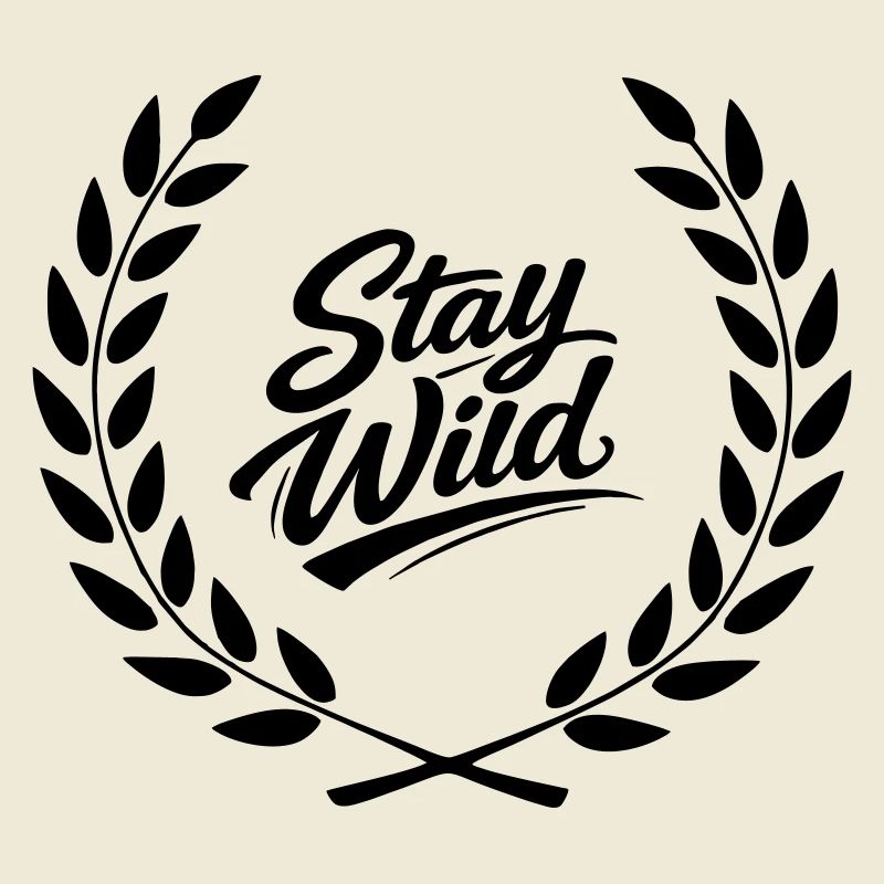 Stay wild