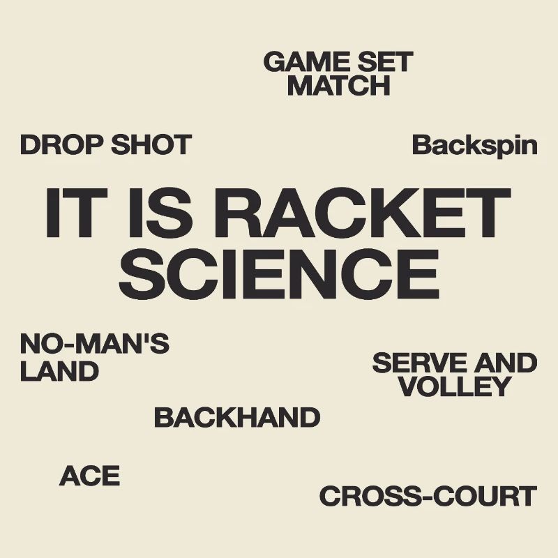 It Is Racket Science Tennis Player