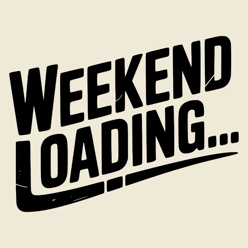 Weekend Loading