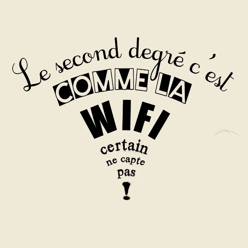 Le second degré c'est comme la wifi