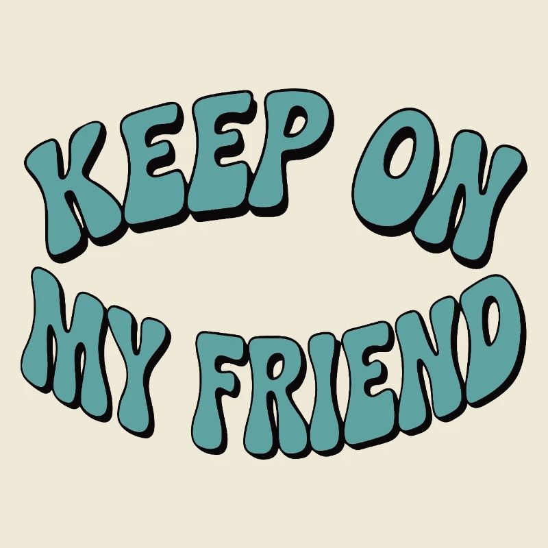 Continuez mon ami - Conception de motivation