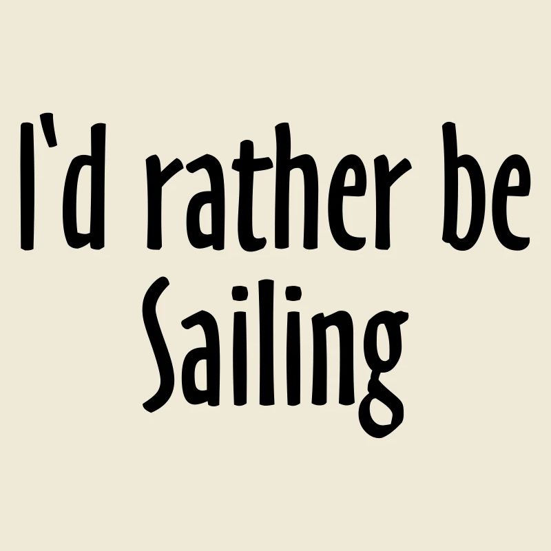 I'd rather be Sailing (FR)