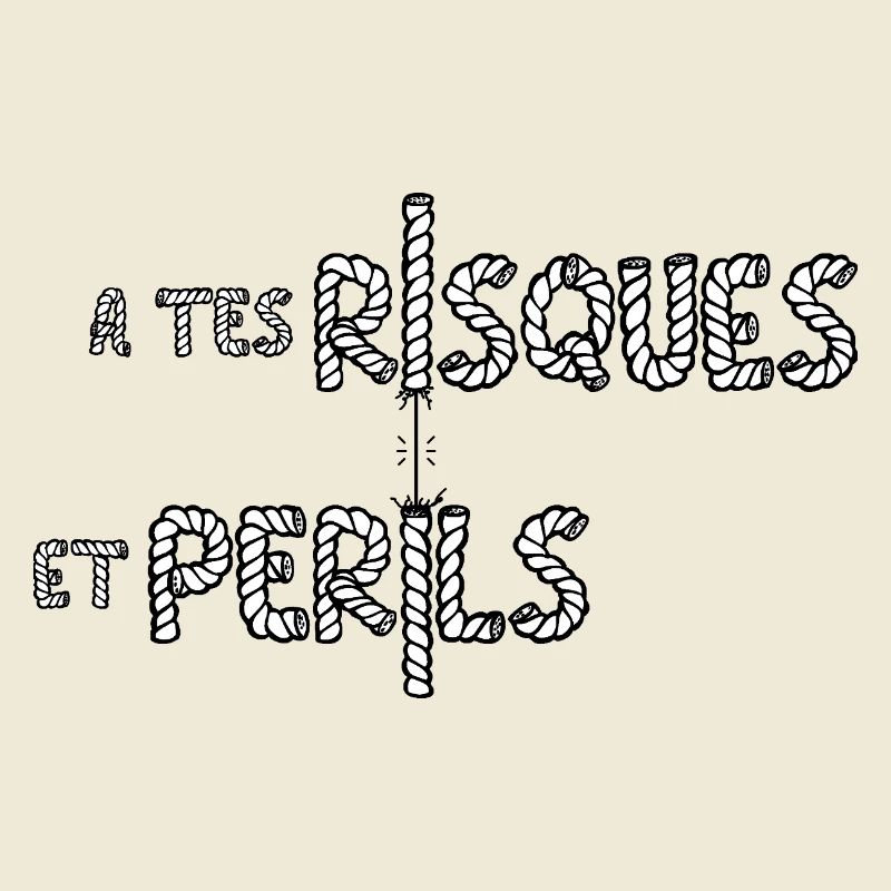 À TES RISQUES ET PÉRILS ! 