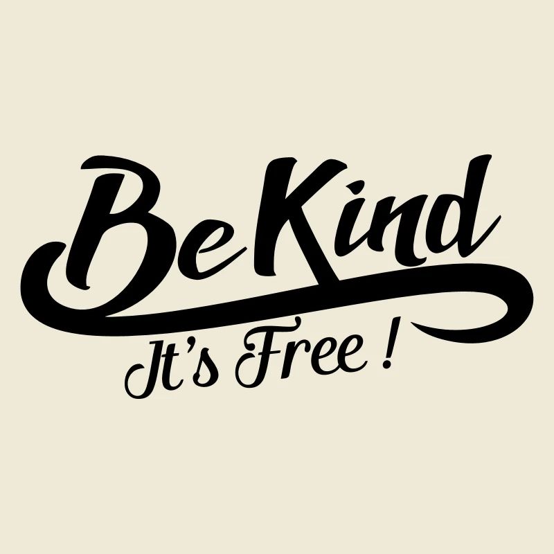Be Kind It Is Free - Handwritten Positive Message