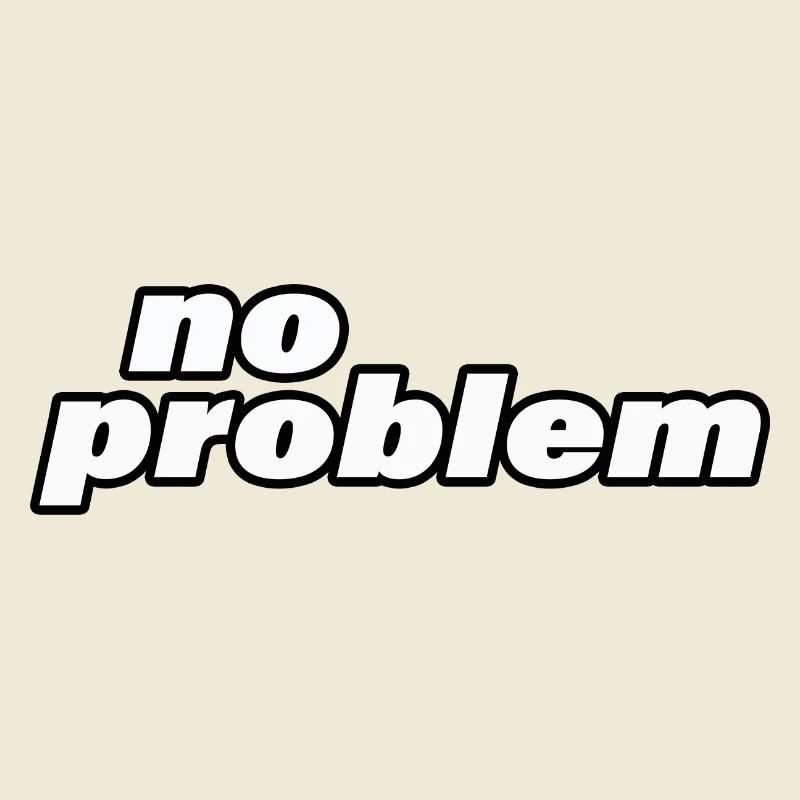 NO PROBLEM