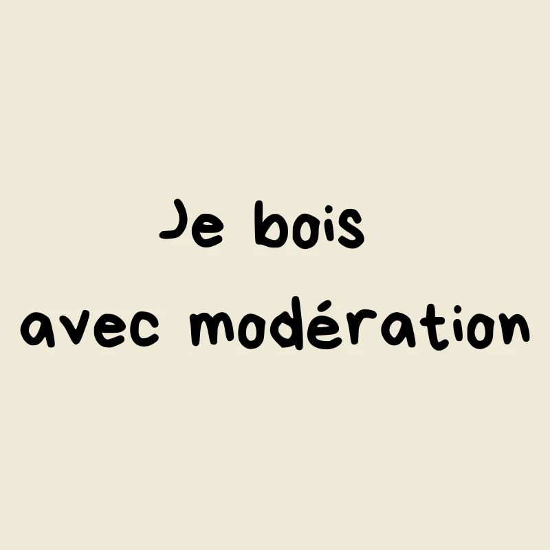 Je bois avec modération