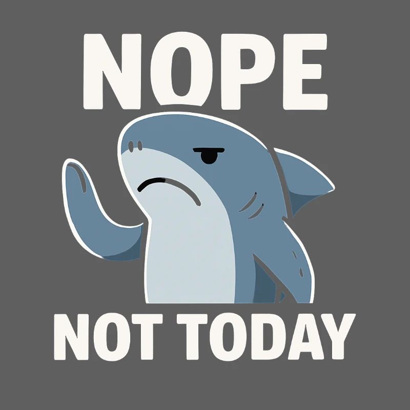 No Today Shark Meme