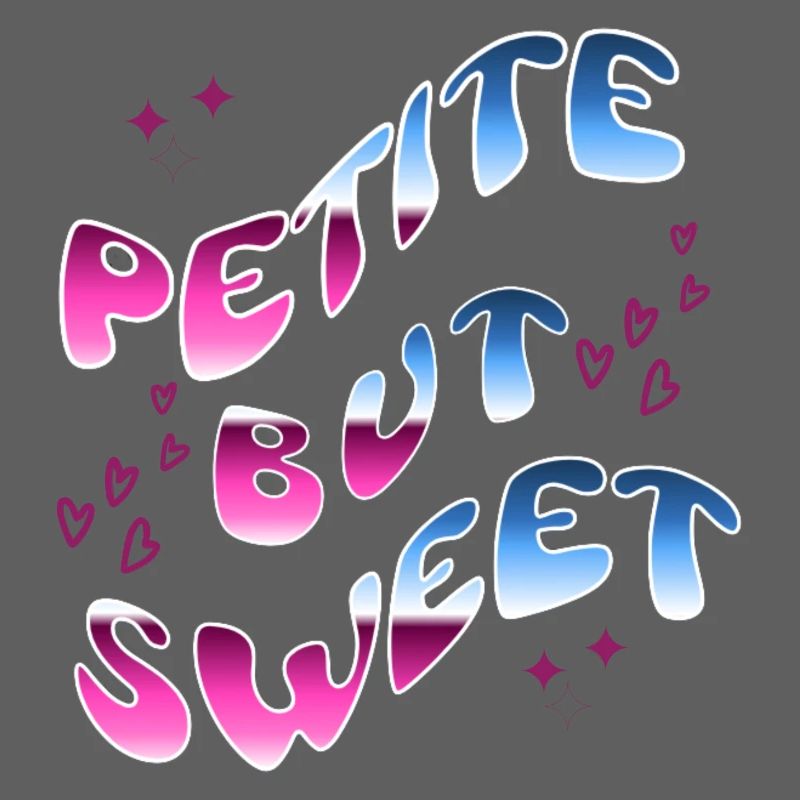 Petite but Sweet - Text Tee