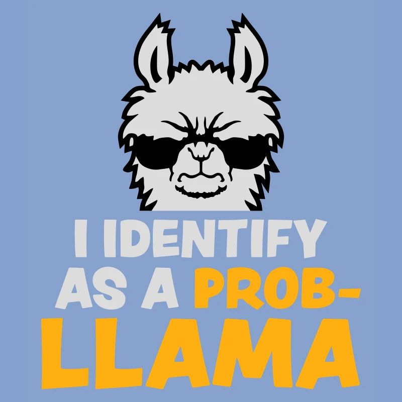 I Identify As A Probllama Cool Lama Problem Spruch