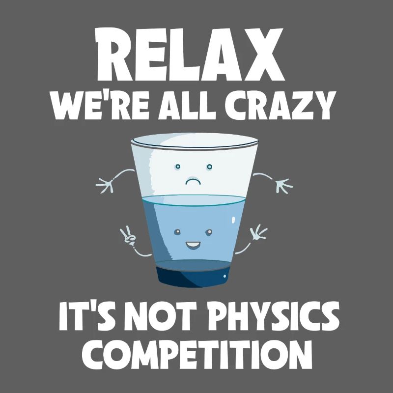 Physics Physicist Physics Student Physics Teacher