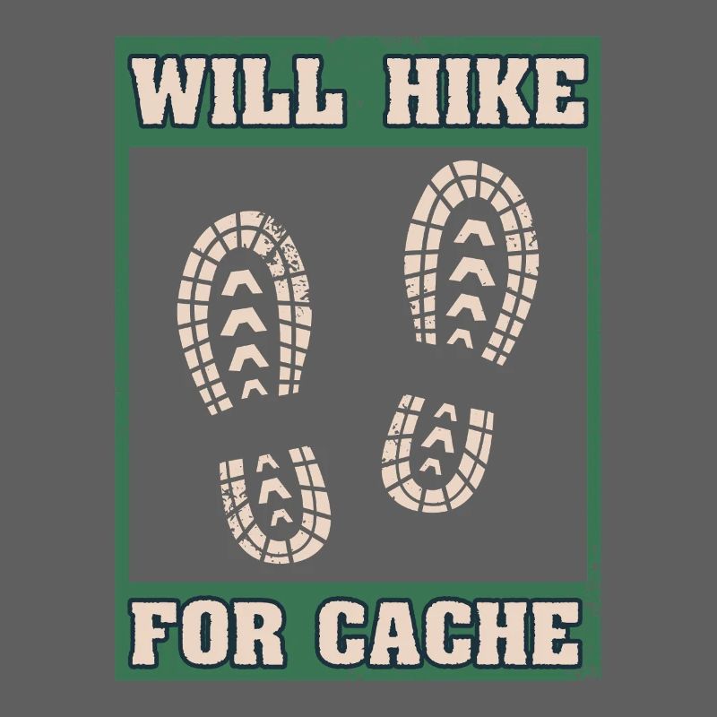 Will Hike For Cache Geocaching Graphic