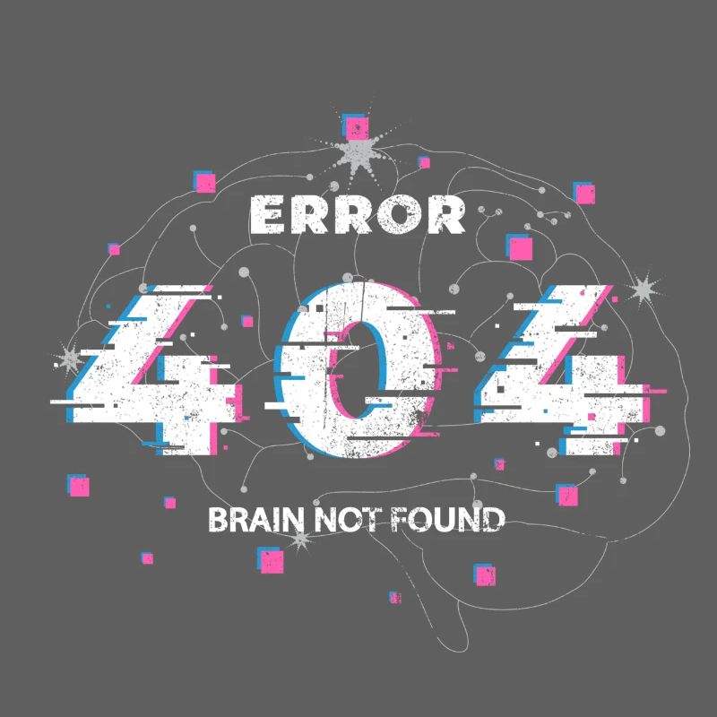 Error 404 Brain Not Found Glitch