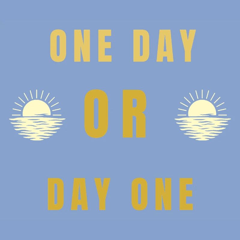 Ein Tag oder Tag Eins Motivations-Sonnenaufgangs-Zitat-Tee