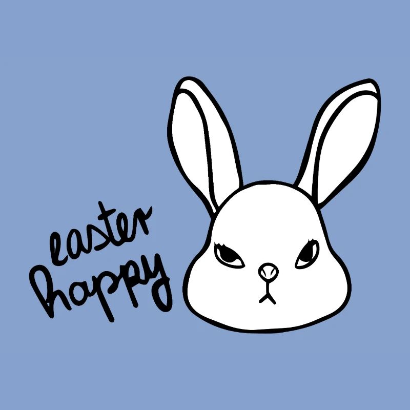 Sarcastic Easter Bunny - Easter Happy Bunny