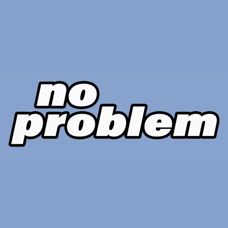 NO PROBLEM