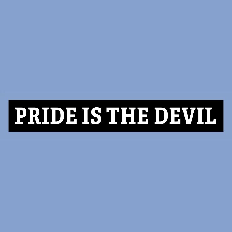 pride is the devil