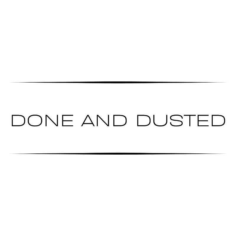 Done And Dusted— Sarcastic Quote