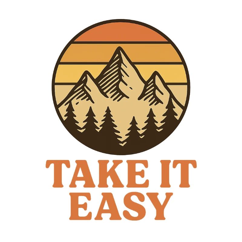 Take it easy− Spruch für Wanderfreunde
