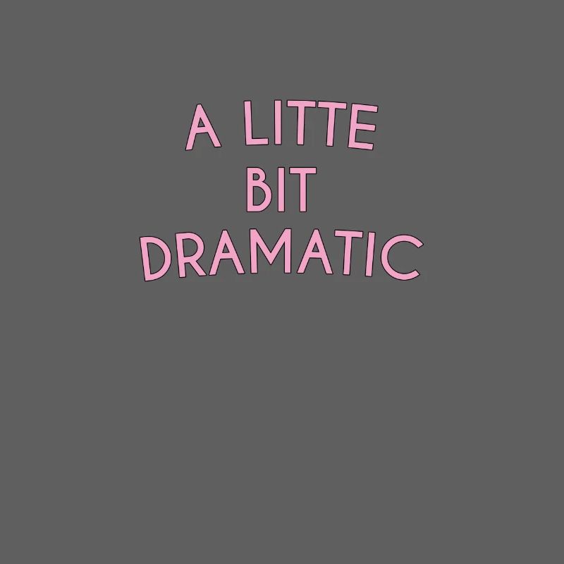 A Little Bit Dramatic Typography