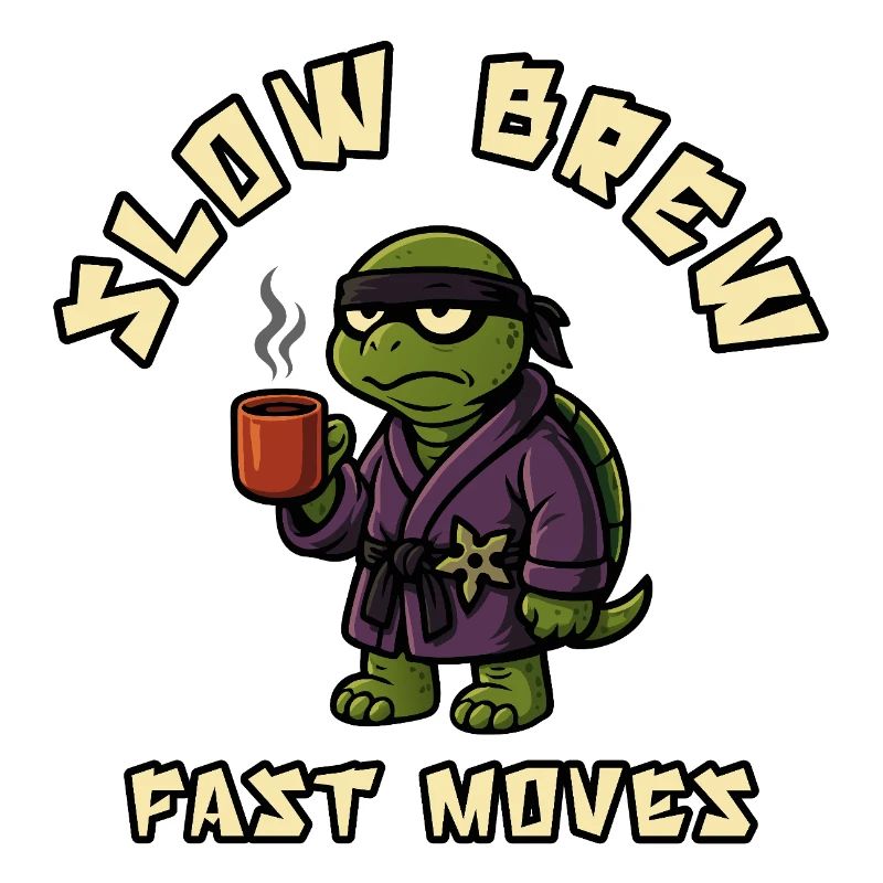 Slow Brew Fast Moves Turtle