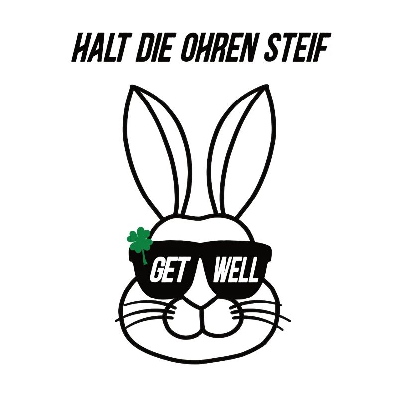 Keep your ears stiff Get well Bunny Get well soon