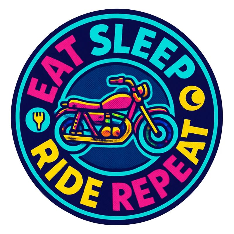 Eat Sleep Ride Repeat - Motorcycle - Biker