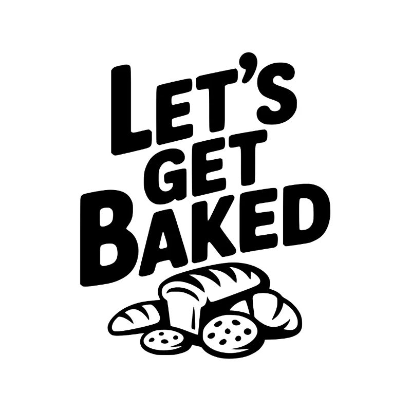 Let's Get Baked