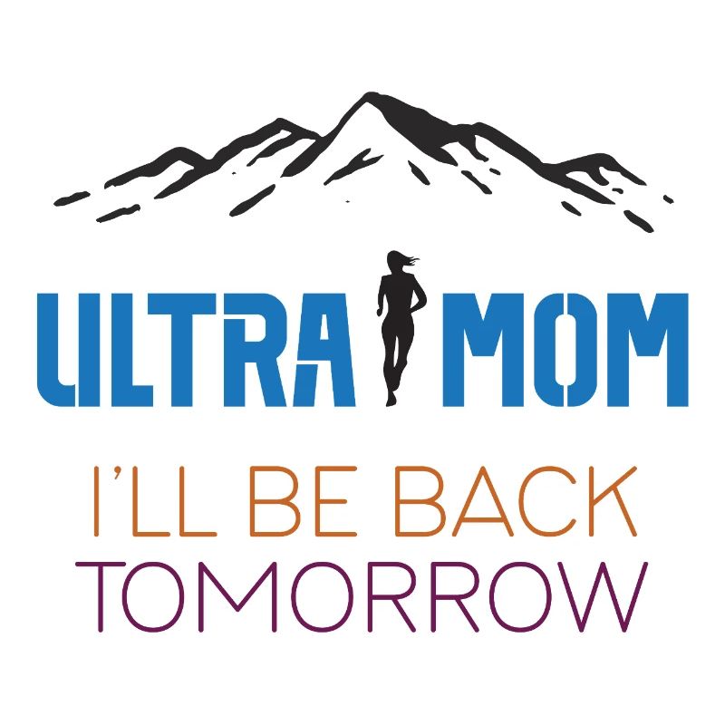 Ultra Mom - I'll Be Back Tomorrow