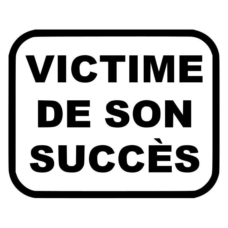 Victime de son succès