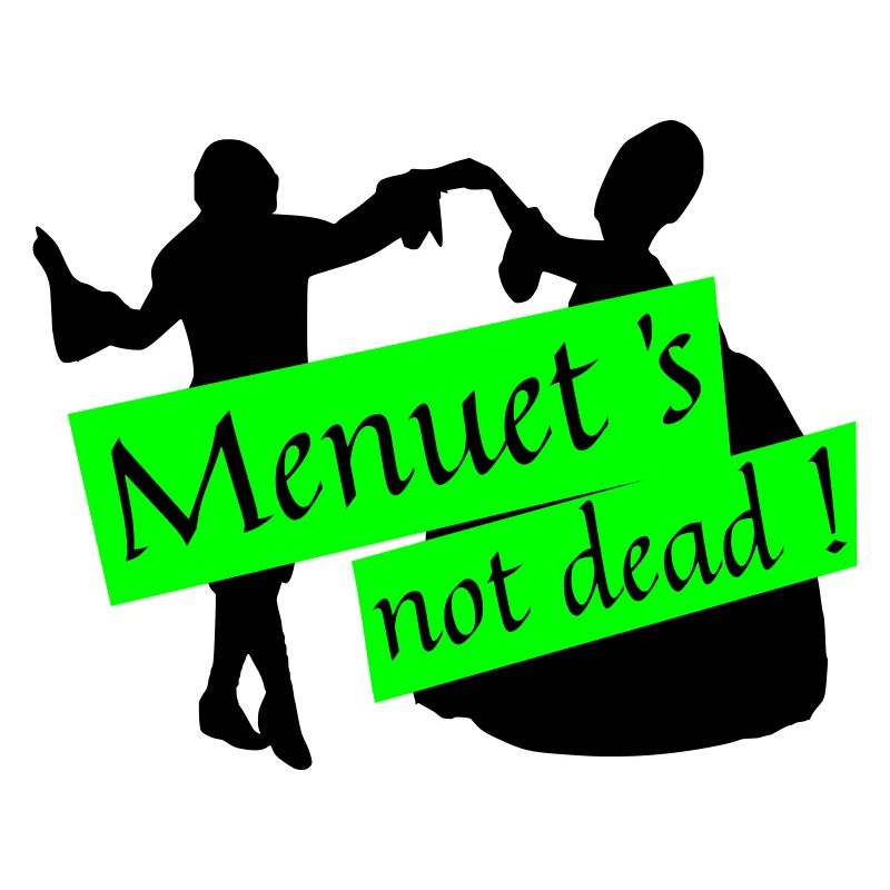 Menuet is not dead