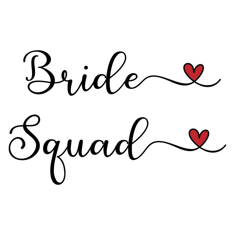 Bride Squad - Team Braut