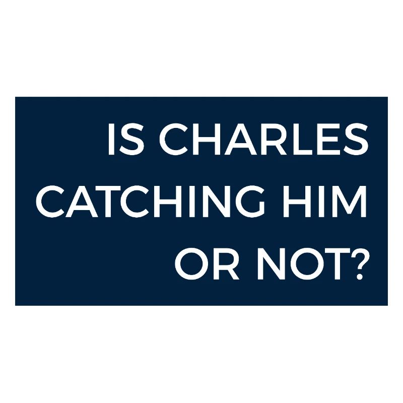 Fangt Charles ihn oder nicht? Max Radionachricht