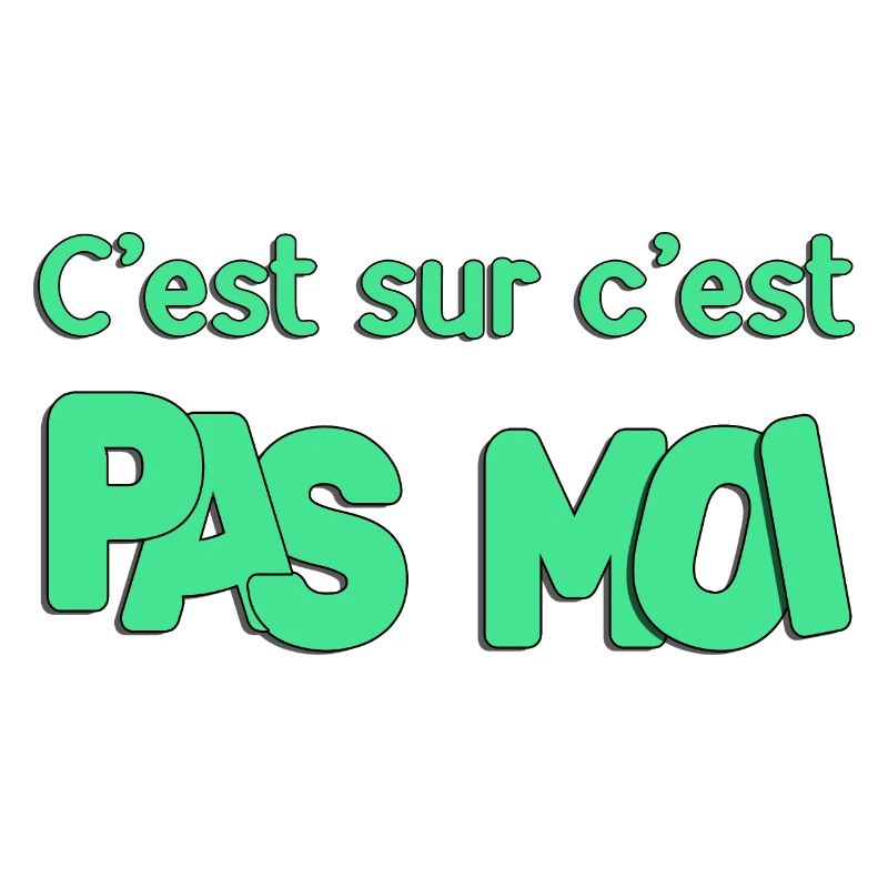 C'est sur c'est pas moi