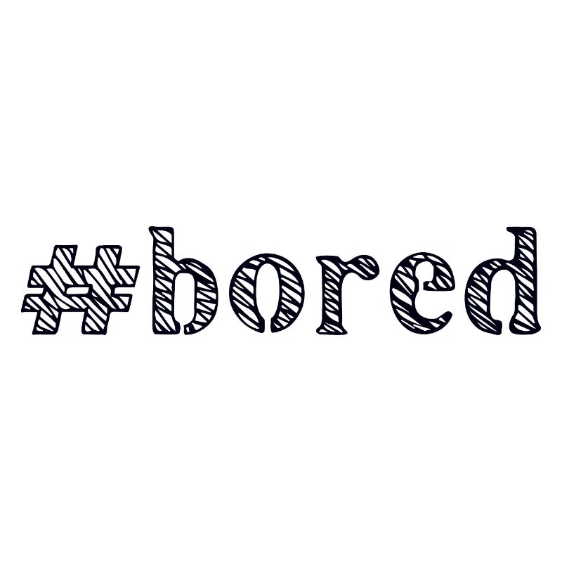 boring bored