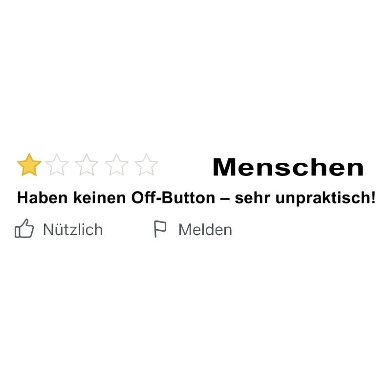 Menschen Bewertung - Leider kein Off Button!