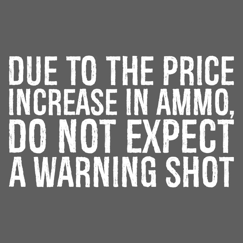 En raison de l’augmentation du prix des munitions, ne vous attendez pas à un