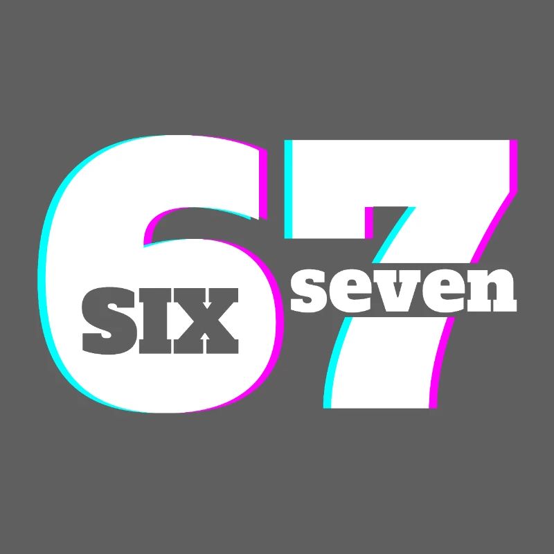 Six Sept 6 7 Meme Fun Design 67