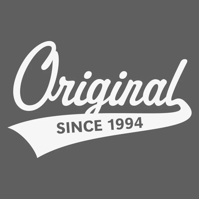 Original Since 1994 (Geburtsjahr, Geburtstag / W)