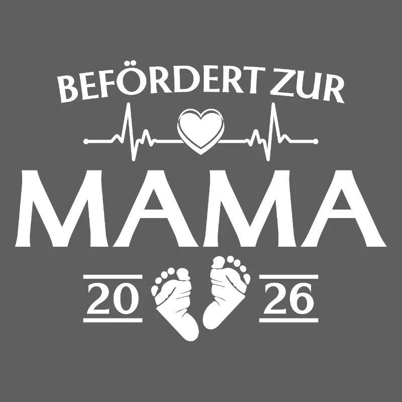 Mutter 2026 - Befördert zur Mama