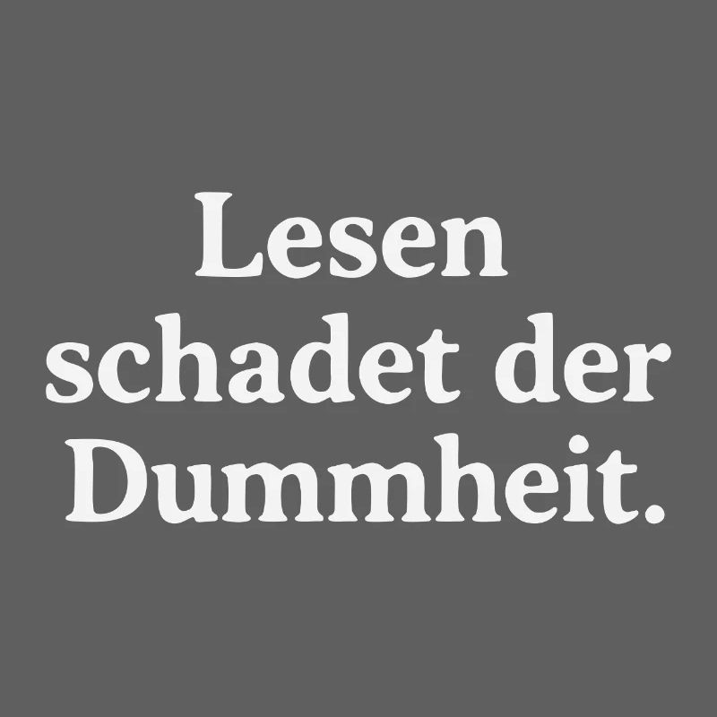 Lesen schadet der Dummheit