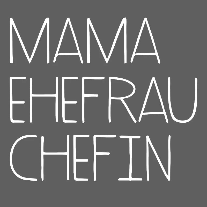 Mama Ehefrau Chefin Muttertag