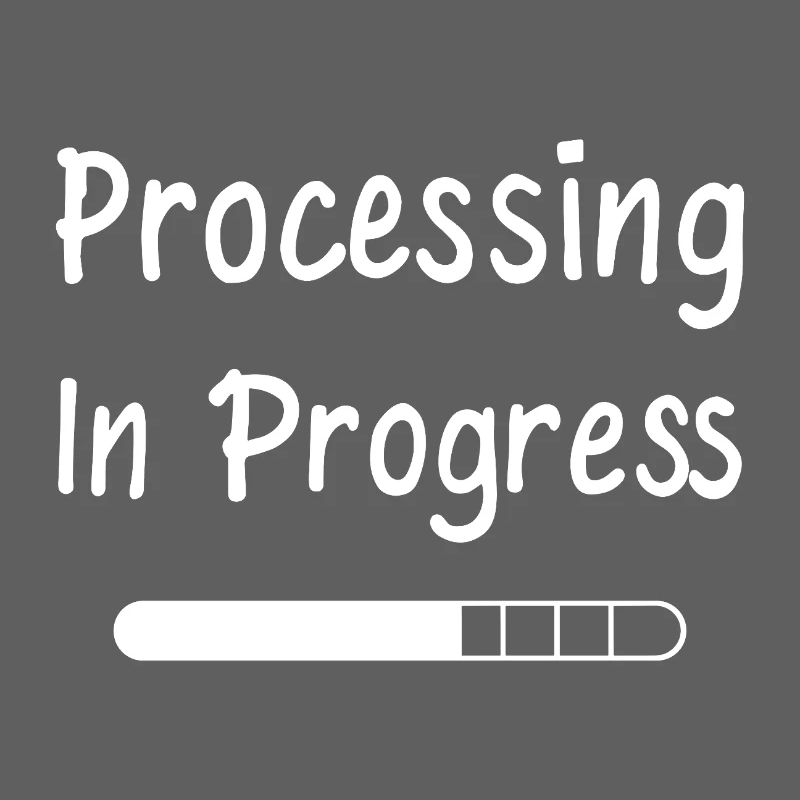 Processing In Progress Ladebalken Statement