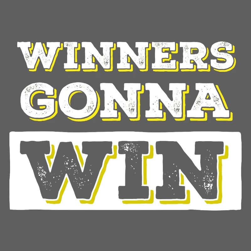 Winners going to Win Bold Typography