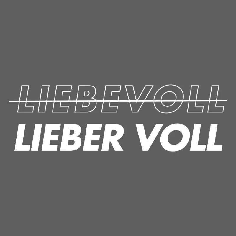 Liebevoll. Lieber voll