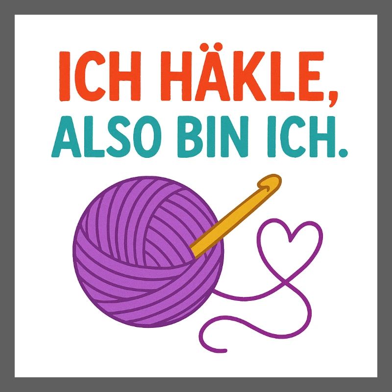 Ich häkle, also bin ich