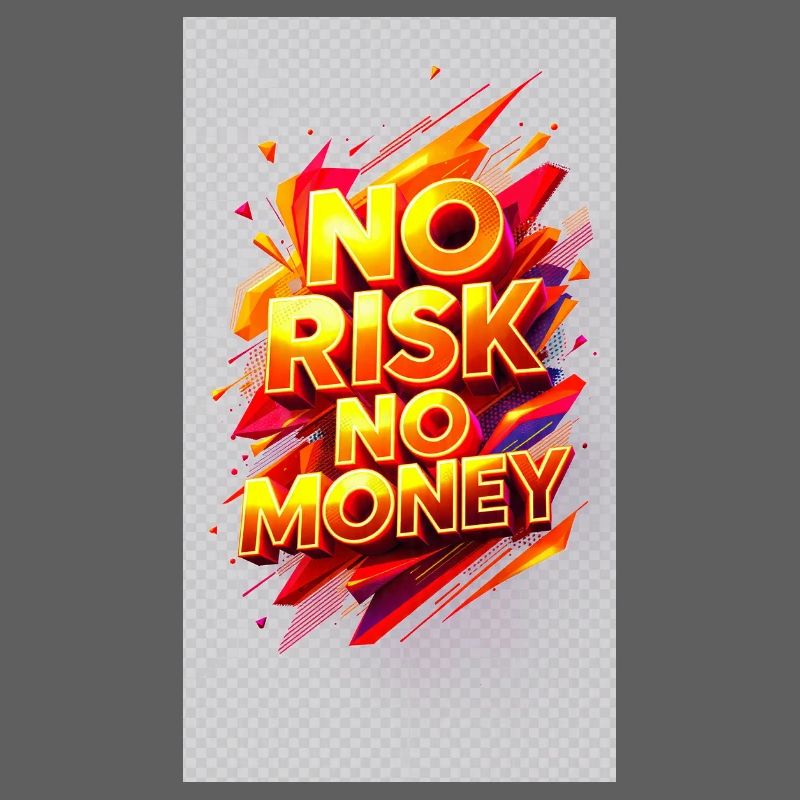 Pas de Risque Pas d’Argent