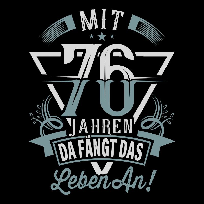 76. Geburtstag Da Fängt Das Leben An