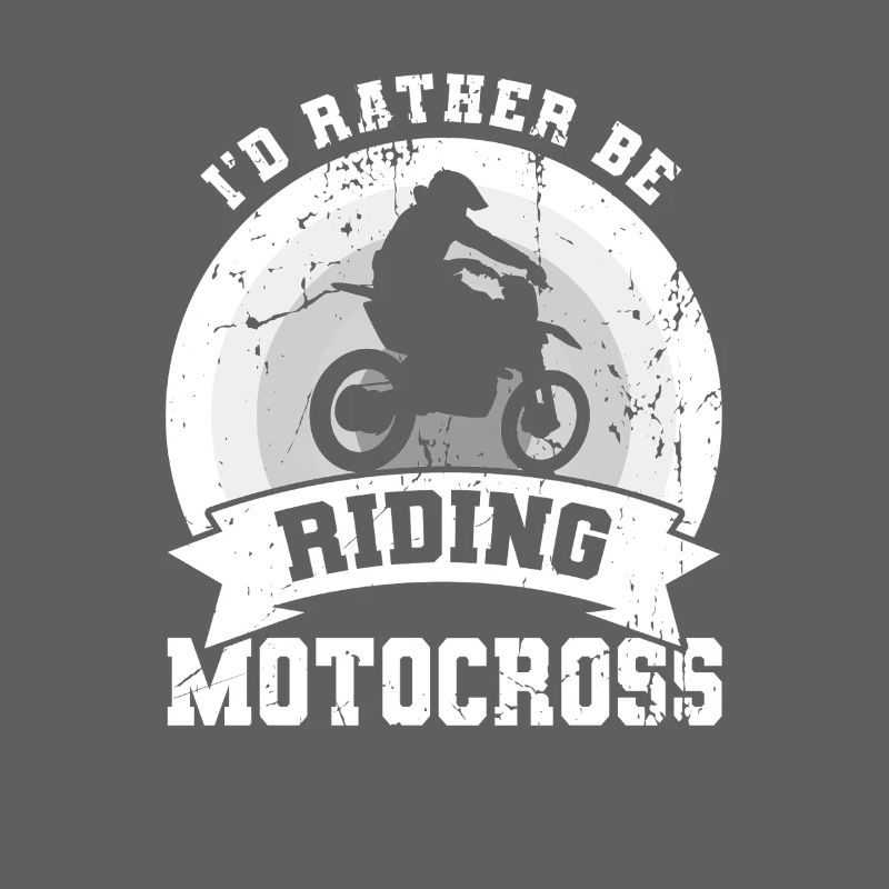 I'd rather ride motocross
