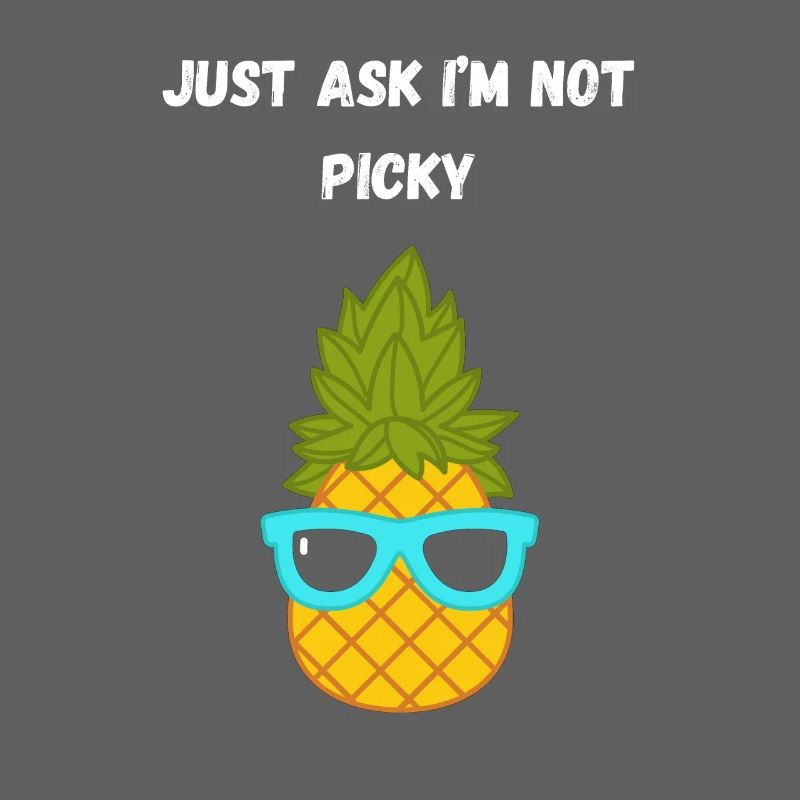 Frag einfach, ich bin nicht wählerisch